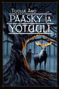 Pääsky ja Yötuuli (Kuikansulka-sarja #2) by Tuulia Aho