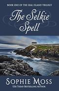 The Selkie Spell (Seal Island Trilogy #1) by Sophie Moss