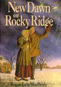 New Dawn on Rocky Ridge (Little House: The Rose Years #6) by Roger Lea MacBride