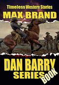 Dan Barry Series Book: The Untamed / The Night Horseman / The Seventh Man by Max Brand