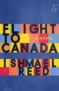Flight to Canada by Ishmael Reed