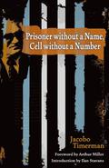 Prisoner without a Name, Cell without a Number by Arthur Miller