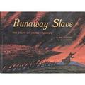 Runaway Slave:  The Story of Harriet Tubman by Ann McGovern
