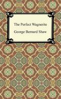 The Perfect Wagnerite by George Bernard Shaw