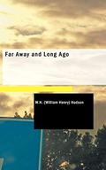 Far Away and Long Ago by William H. Hudson