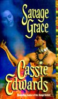 Savage Grace by Cassie Edwards