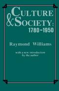 Culture and Society, 1780-1950 by Raymond Williams