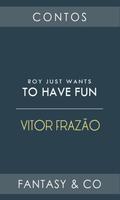 Roy just wants to have fun by Vitor Frazão