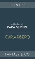 Abraça-me para Sempre by Carla Ribeiro