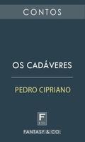 Os Cadáveres by Pedro Cipriano