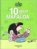 10 años con Mafalda (Mafalda Argentina #10 años) by Quino
