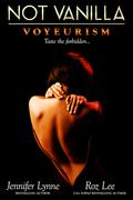 Not Vanilla - Voyeurism by Roz Lee