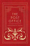 The Post Office by Rabindranath Tagore