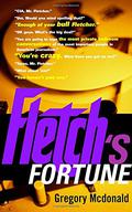 Fletch's Fortune (Fletch #3) by Gregory McDonald