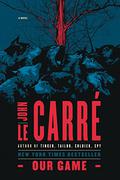 Our Game: A Novel by John le Carré