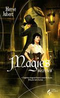 Magies secrètes (Magies Secrètes #1) by Hervé Jubert