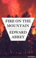 Fire on the Mountain by Edward Abbey