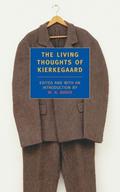 The Living Thoughts of Kierkegaard by W.H. Auden