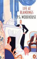 Life at Blandings by P.G. Wodehouse