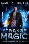 Strange Magic by James A. Hunter
