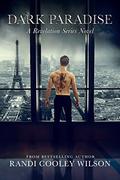 Dark Paradise (The Revelation #6) by Randi Cooley Wilson