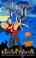 The Gargoyle Gets His Girl by Kristen Painter
