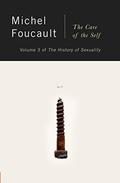 The History of Sexuality, Volume 3: The Care of the Self (The History of Sexuality #3) by Michel Foucault
