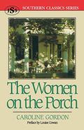 The Women on the Porch by Caroline Gordon