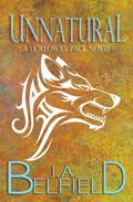 Unnatural (Holloway Pack #4) by J.A. Belfield