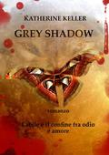 Grey Shadow (The Shadow #3) by Katherine Keller