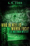 Who In Hell Is Wanda Fuca? (Leo Waterman #1) by Patrick Lawlor