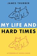 My Life and Hard Times by Russell Baker