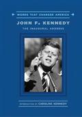 John F. Kennedy: The Inaugural Address (Presidential Inauguration Speeches 1933-2001 #4) by John F. Kennedy