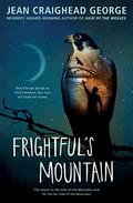 Frightful's Mountain (Mountain #3) by Jean Craighead George