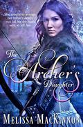 The Archer's Daughter by Melissa MacKinnon