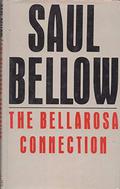 The Bellarosa Connection by Saul Bellow