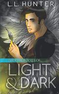 The Chronicles of Light and Dark (The Legend of the Archangel #5) by L.L. Hunter