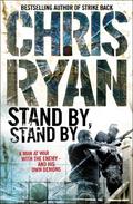 Stand By, Stand by by Chris Ryan