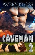 Caveman 2 (Caveman #2) by Avery Kloss