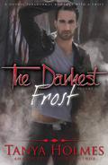The Darkest Frost, Vol. 2 by Tanya Holmes