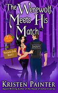 The Werewolf Meets His Match by Kristen Painter