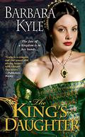 The King's Daughter (Thornleigh #2) by Barbara Kyle