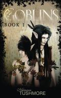 Goblins, Book One by Melanie Tushmore