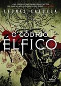 O Código Élfico by Leonel Caldela