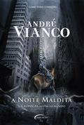 A Noite Maldita: As Crônicas do Fim do Mundo (O Vampiro-Rei #0.5) by André Vianco