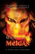 Contos de Meigan: A fúria dos Cártagos by Roberta Spindler