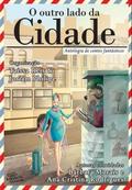 O Outro Lado da Cidade by Roberta Spindler
