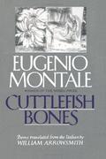 Cuttlefish Bones by Eugenio Montale