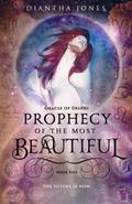 Prophecy of the Most Beautiful (Oracle of Delphi #1) by Diantha Jones