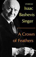 A Crown of Feathers by Isaac Bashevis Singer